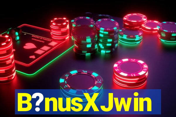 B?nusXJwin