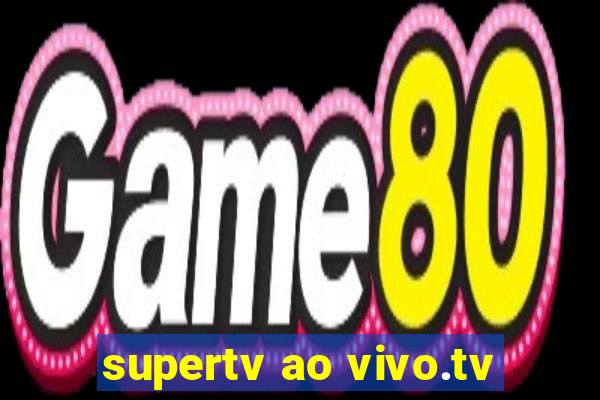 supertv ao vivo.tv