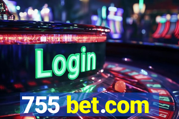 755 bet.com