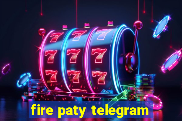 fire paty telegram