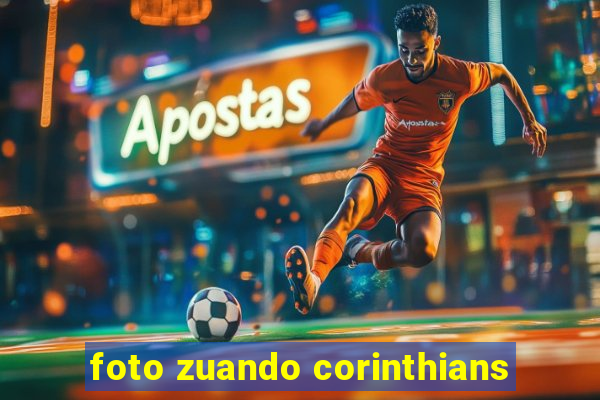 foto zuando corinthians