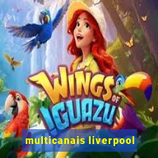 multicanais liverpool