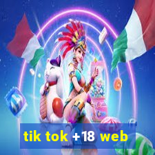 tik tok +18 web