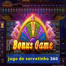 jogo do sorvetinho 360